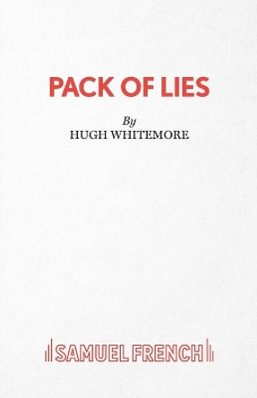 Pack of Lies by Hugh Whitemore 9780573113437