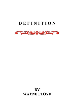 Definition by Wayne Floyd 9780578201528