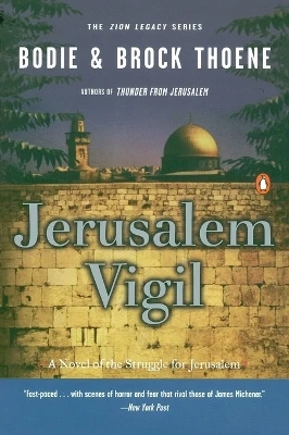 Jerusalem Vigil: The Zion Legacy: Book One by Bodie Thoene 9780140298567
