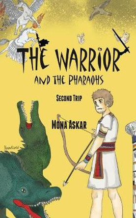 The Warrior and the Pharaohs by Mona Askar 9781456638214