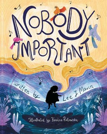 Nobody Important by Lee J Mavin 9780228893141