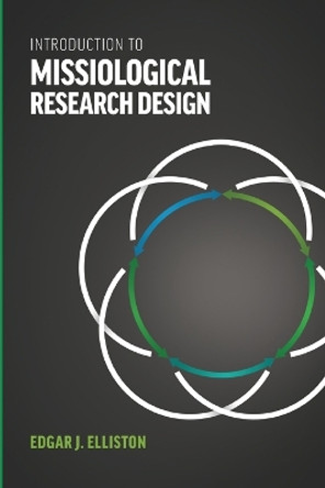 Introduction to Missiological Research Design* by Edgar J Elliston 9780878084753