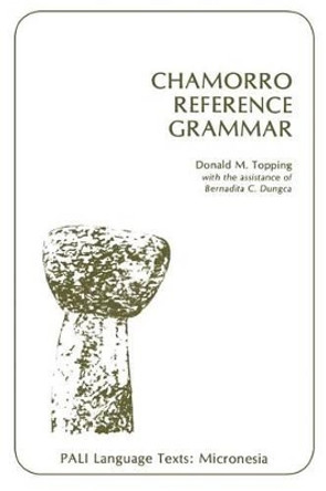 Chamorro Reference Grammar by Donald M. Topping 9780824802691