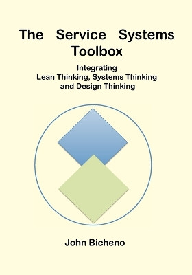 The Service Systems Toolbox by John Bicheno 9780956830708