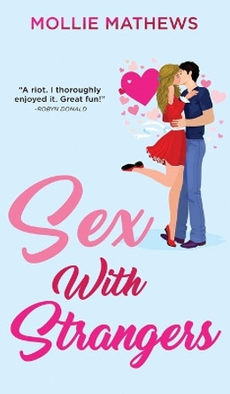 Sex With Strangers by Mollie Mathews 9780995133556