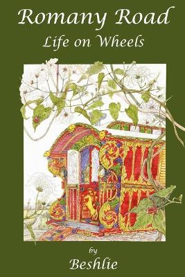 Romany Road - Life on Wheels by Beshlie 9780955983238