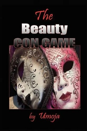 The Beauty Con Game by Umoja 9780982206133