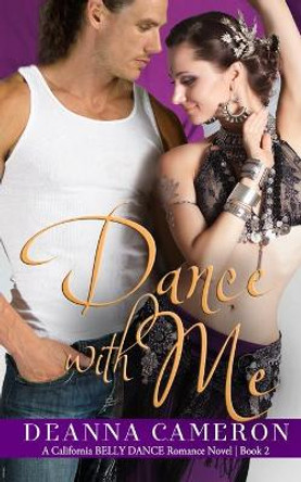 Dance with Me by DeAnna Cameron 9780990814627