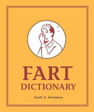 Fart Dictionary by Scott A. Sorensen
