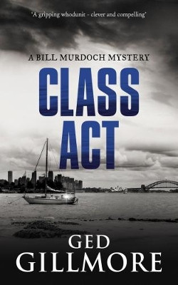 Class Act by Ged Gillmore 9780994178671