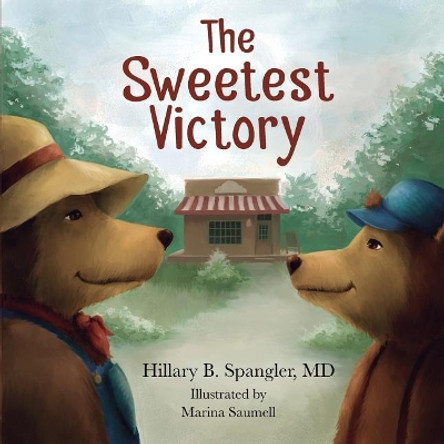 The Sweetest Victory by Hillary Beth Spangler 9780990659877 The Sweetest Victory by Hillary Beth Spangler 9780990659877