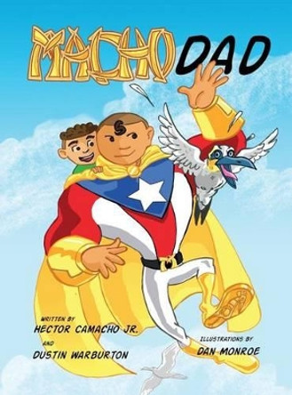 Macho Dad by Hector Camacho 9780996037433