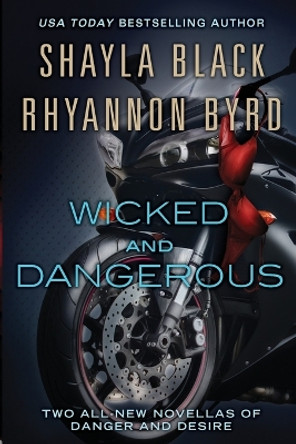 Wicked and Dangerous by Shayla Black 9780425263754