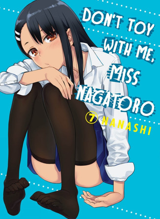 Don't Toy With Me Miss Nagatoro, Volume 7 by Nanashi
