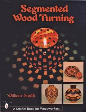 Segmented Wood Turning by William Smith