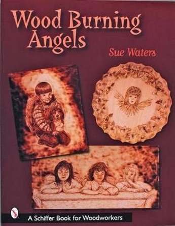 Wood Burning Angels by Sue Waters