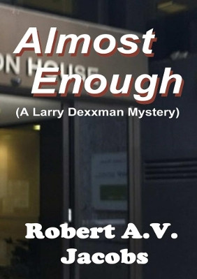 Almost Enough by Robert A.V. Jacobs 9780244797997