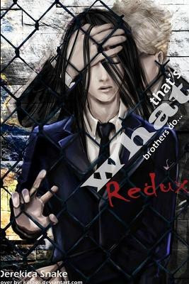 That's What Brothers Do: Redux by Derekica Snake 9780981180281