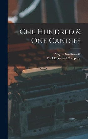 One Hundred & One Candies by May E (May Elizabeth) Southworth 9781013661228