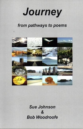Journey: From Pathways to Poems by Sue Johnson 9780952116592