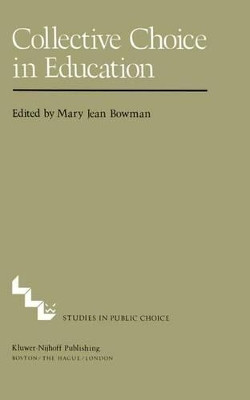Collective Choice in Education by M.J. Bowman 9780898380910