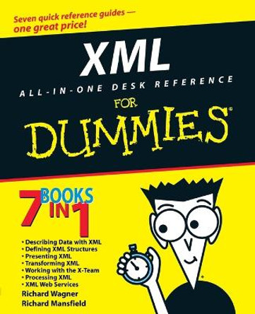 XML All-in-One Desk Reference For Dummies by Richard Wagner