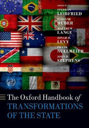 The Oxford Handbook of Transformations of the State by Stephan Leibfried 9780198808923