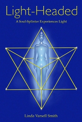 Light-Headed by Linda Varsell Smith 9780988855441