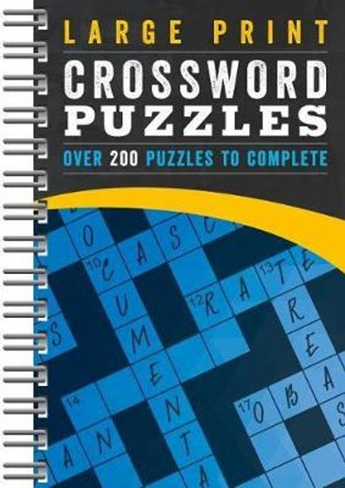 Large Print Crossword Puzzles: Over 200 Puzzles to Complete by Parragon Books