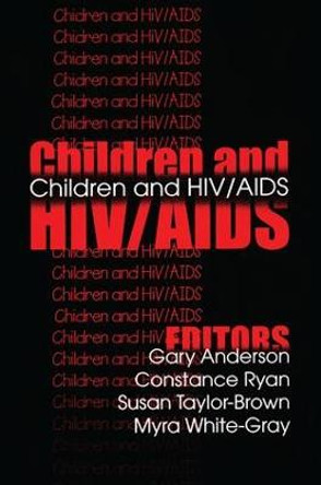 Children and HIV/AIDS by Gary Anderson