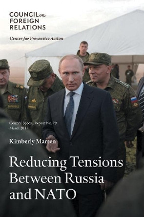 Reducing Tensions Between Russia and NATO by Kimberly Marten 9780876097106