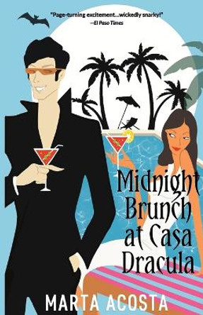 Midnight Brunch at Casa Dracula: Casa Dracula Book 2 by Marta Acosta 9780989177351