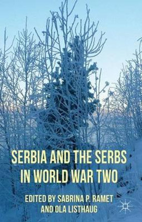 Serbia and the Serbs in World War Two by Sabrina P. Ramet 9780230278301