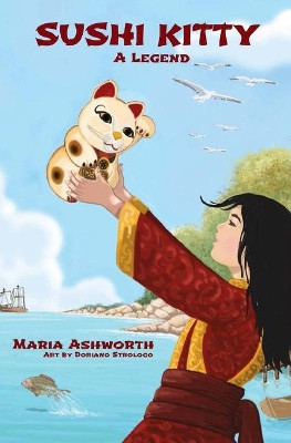 Sushi Kitty: A middle grade novel about empowerment through change by Doriano Strologo 9780692997376
