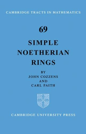 Simple Noetherian Rings by John Cozzens 9780521092999