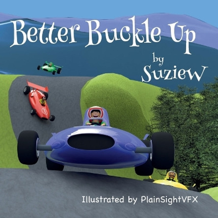 Better Buckle Up by Suzie W 9780957466272