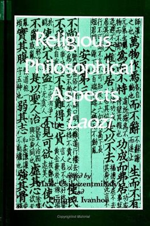 Religious and Philosophical Aspects of the Laozi by Mark Csikszentmihalyi 9780791441121
