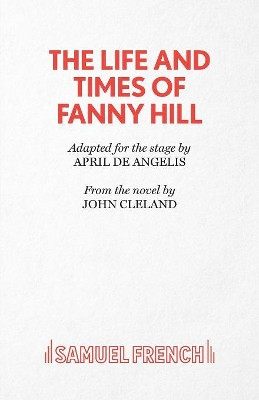 The Life and Times of Fanny Hill by April De Angelis 9780573114571