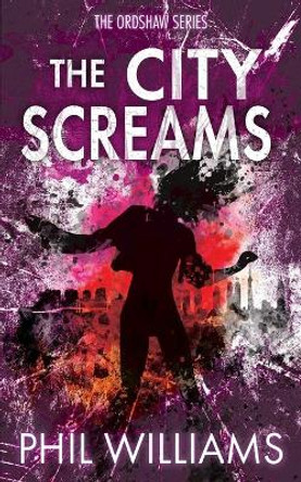 The City Screams by Phil Williams 9780993180880