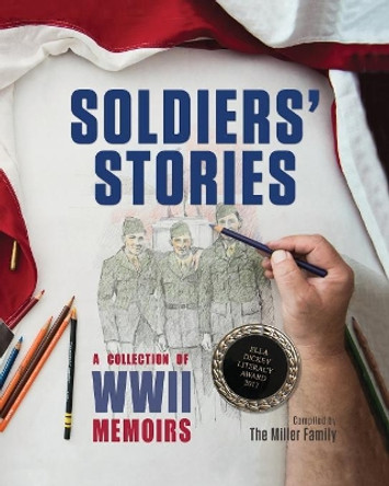 Soldiers' Stories: A Collection of WWII Memoirs by Myra Miller 9780998731858