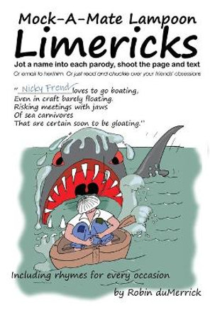 Mock-A-Mate Lampoon Limericks by Robin Dumerrick 9780645072907