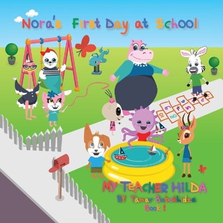 Nora's First Day at School by Tamar Bobokhidze 9780997477153