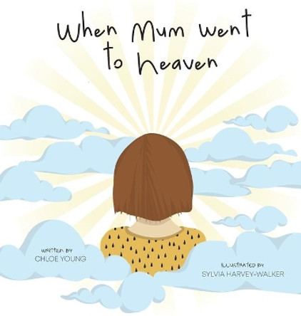 When Mum went to Heaven by Chloe Young 9780646839615