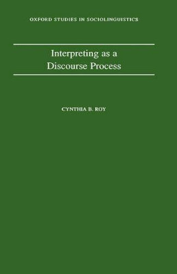 Interpreting as a Discourse Process by Cynthia B. Roy 9780195119480