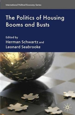 The Politics of Housing Booms and Busts by H. Schwartz 9780230230811