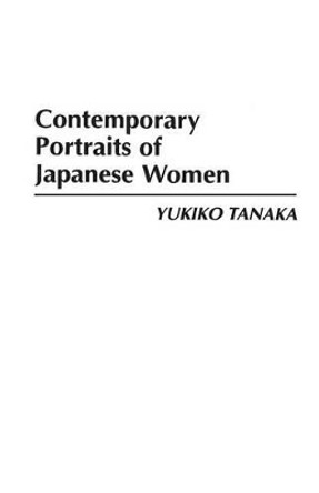 Contemporary Portraits of Japanese Women by Yukiko Tanaka 9780275951733