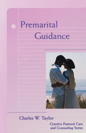 Premarital Guidance by Charles W. Taylor