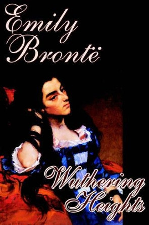 Wuthering Heights by Emily Bronte 9780809598984