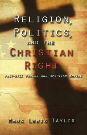 Religion Politics and the Christian Right by Mark Lewis Taylor