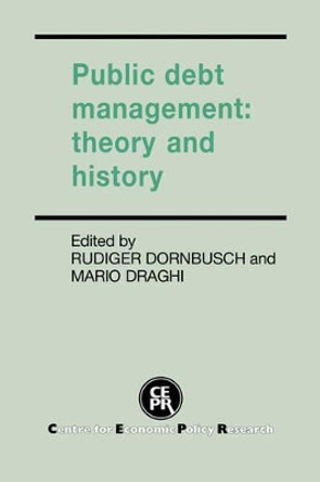 Public Debt Management: Theory and History by Rudiger Dornbusch 9780521392662